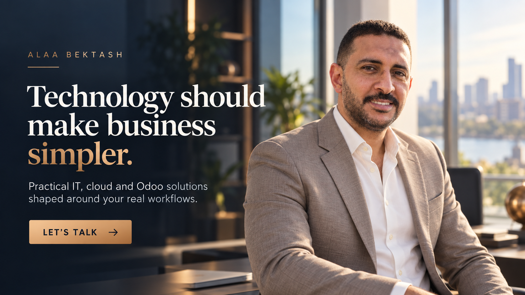 Alaa Bektash — Technology should make business simpler